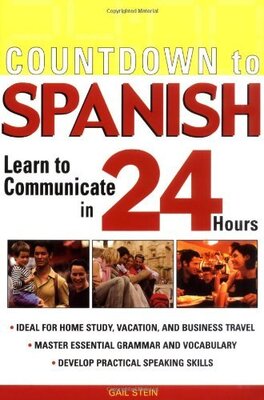  Countdown to Spanish: Learn to Communicate in 24 Hours