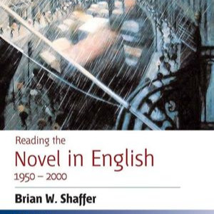 Reading The Novel in English 1950-2000 Brian W.Shaffer